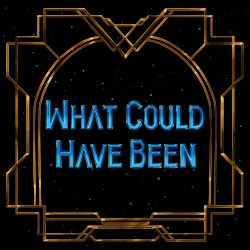 What Could Have Been (from Arcane)