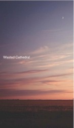 Wasted Cathedral