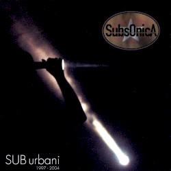 SUBurbani: 1997-2004