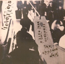 A Life Less Ordinary / The Cholera Well