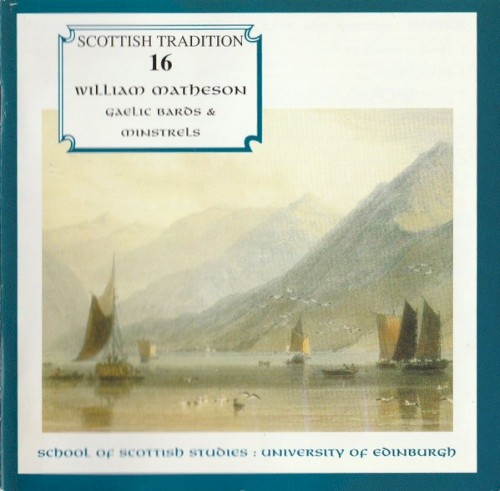 Scottish Tradition 16: Gaelic Bards And Minstrels