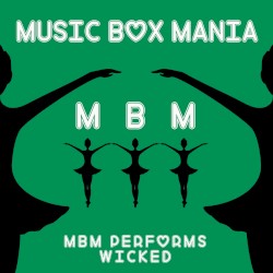 Music Box Tribute to Wicked