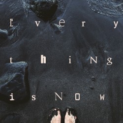 Everything is Now