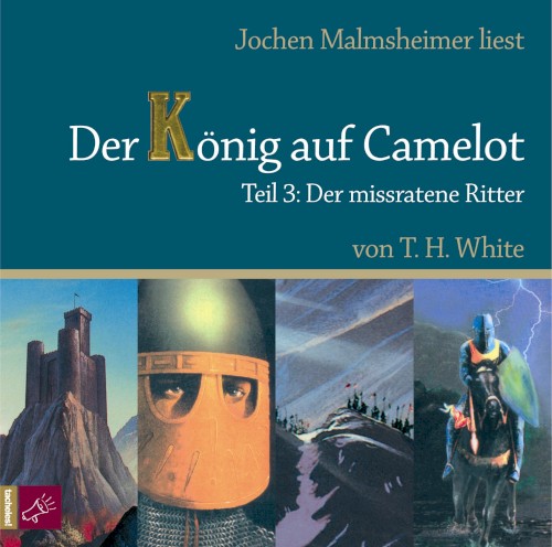 Der König auf Camelot, Teil 3: Der missratene Ritter