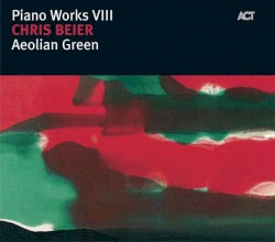 Piano Works VIII: Aeolian Green