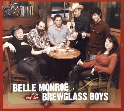Belle Monroe and her Brewglass Boys