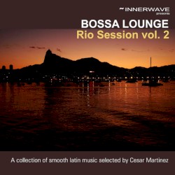 Bossa Lounge Rio Session, Volume 2