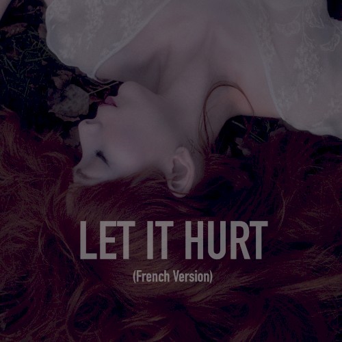 Let It Hurt (French version)