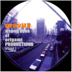 Gravity (A Song Book of Origami Productions)