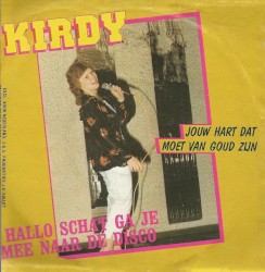 Hallo schat ga je mee naar de disco / Jouw hart dat moet van goud zijn