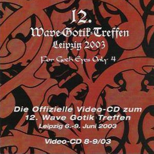 12. Wave-Gotik-Treffen Leipzig 2003 - For Goth Eyes Only 4