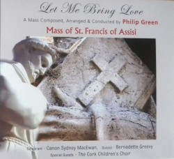 Mass of St. Francis of Assisi: "Let Me Bring Love"