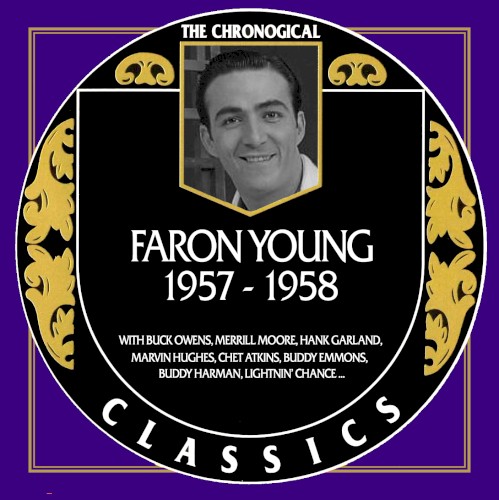 The Chronogical Classics: Faron Young 1957-1958