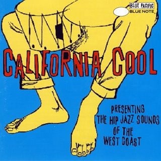 California Cool: Presenting the Hip Jazz Sounds of the West Coast