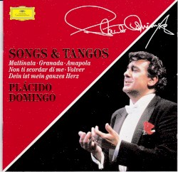 Songs & Tangos: Mattinata / Granada / Ampola / Non ti scordar di me / Volver / Dein ist mein ganzes Herz