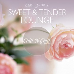 Sweet & Tender Lounge (Chillout Your Mind)
