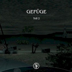 Gefüge, Teil 2