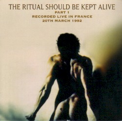 The Ritual Should Be Kept Alive, Part 1