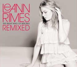 The Right Kind of Wrong (Remixes)