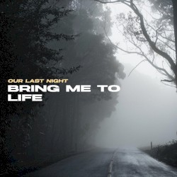 Bring Me To Life
