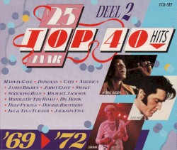 25 jaar Top 40 Hits, deel 2: ’69–’72