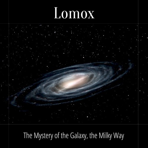 The Mystery of the Galaxy, the Milky Way