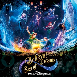 東京ディズニーシー ビリーヴ!〜シー・オブ・ドリームス〜