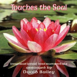Touches the Soul: Inspirational Instrumentals