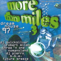 More Than Miles 3: Dreamhouse 97