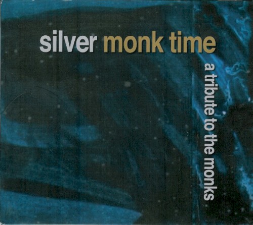 Silver Monk Time: A Tribute to the Monks