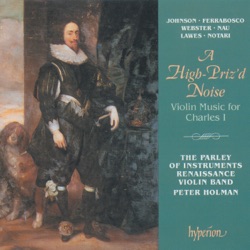 A high priz'd noise: Violin Music for Charles I