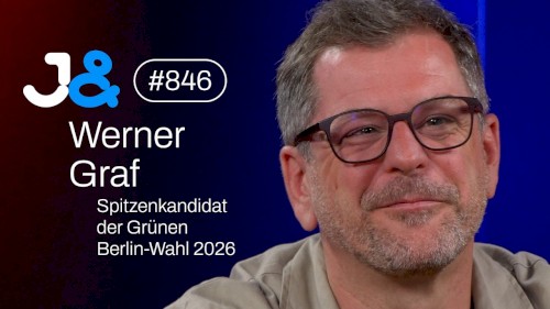 Jung & Naiv #846, „Werner Graf, Spitzenkandidat der Grünen | Berlin-Wahl 2026“