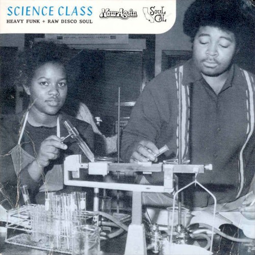 Science Class: Heavy Funk + Raw Disco Soul
