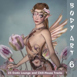 Body Art 6 (25 Erotic Lounge and Chill-House Tracks)