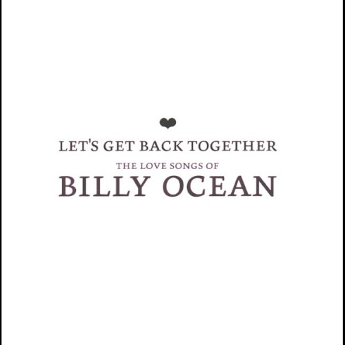 Let's Get Back Together: The Love Songs of Billy Ocean