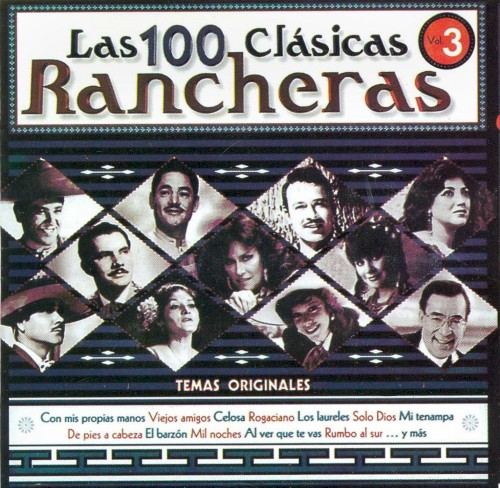 Las 100 clásicas rancheras, volumen 3