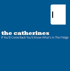 If You'll Come Back You'll Know What's in the Fridge