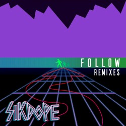 Follow (remixes, Pt. 2)
