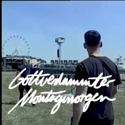 Gottverdammter Montagmorgen