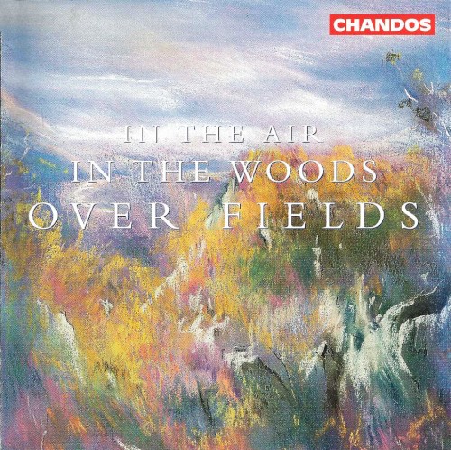 In the Air, in the Woods, Over Fields
