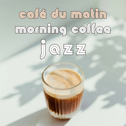 Morning Coffee Jazz : café du matin