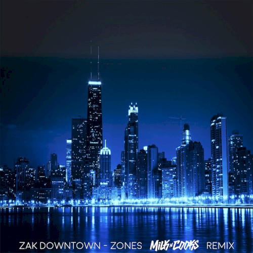 Zones (Milk N Cooks Remix)
