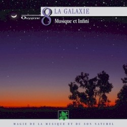 Oxygène 8 : La galaxie (Musique et infini)