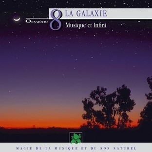 Oxygène 8 : La galaxie (Musique et infini)