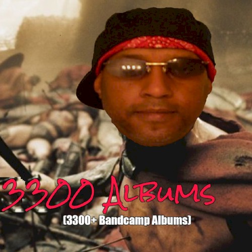 3300 ALBUMS (3300+ Bandcamp Albums)