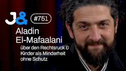 Jung & Naiv #751, „Soziologe Aladin El-Mafaalani über Kinder & den Rechtsruck (Teil 3)“