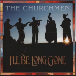 I'll Be Long Gone