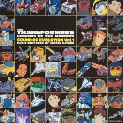 超ロボット生命体 トランスフォーマー マイクロン伝説 オリジナル・サウンドトラック SOUND OF EVOLUTION Vol.1