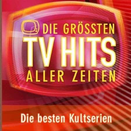 Die größten TV Hits aller Zeiten: Die besten Kultserien