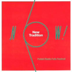 The New Tradition Polish Radio Folk Festival
